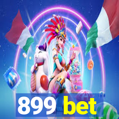 899 bet